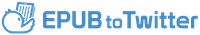 EPUB to Twitter